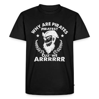 Pourquoi nous les pirates drôle de plaisanterie cadeau - T-shirt Premium bio Homme - noir - Devant - Nico (187cm)