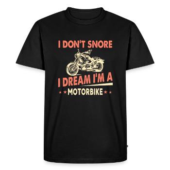 I don't snore I dream I'm a Motorbike - Men's Premium Organic T-Shirt - black - Front - Nico (187cm)