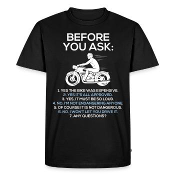 Before You Ask Motorcycle Rider Motorbike - T-shirt Premium bio Homme - noir - Devant - Nico (187cm)