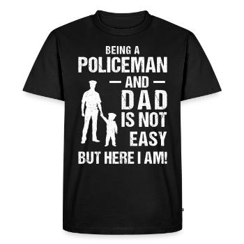 Being Policeman And Dad Is Not Easy But Here I Am - Men's Premium Organic T-Shirt - black - Front - Nico (187cm)