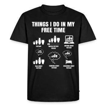 Things I Do In My Time Pottery Clay Ceramic Artist - T-shirt Premium bio Homme - noir - Devant - Nico (187cm)