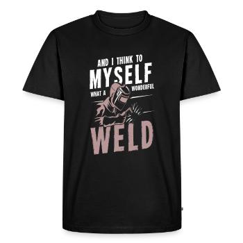 And I Think To Myself What A Wonderful Weld - T-shirt Premium bio Homme - noir - Devant - Nico (187cm)