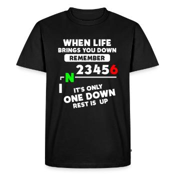 When Life Brings You Down Only One Down Rest is Up - Men's Premium Organic T-Shirt - black - Front - Nico (187cm)