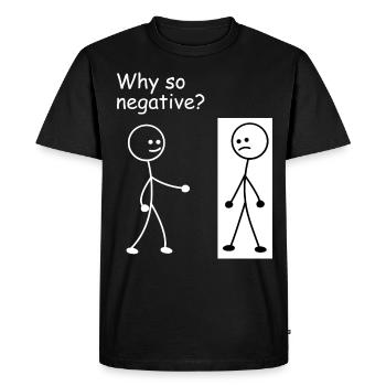 Why so negative - stick figure stick figure - Men's Premium Organic T-Shirt - black - Front - Nico (187cm)
