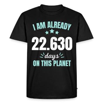 Déjà 22630 jours sur cette planète 62ème anniversaire - T-shirt Premium bio Homme - noir - Devant - Nico (187cm)