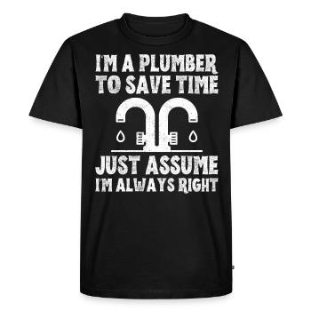 I am A Plumber To Save Time - Men's Premium Organic T-Shirt - black - Front - Nico (187cm)