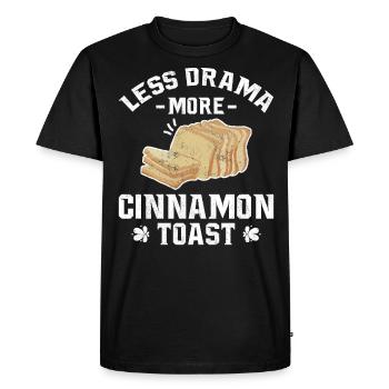 Moins de drame Plus de pain grillé à la cannelle - T-shirt Premium bio Homme - noir - Devant - Nico (187cm)