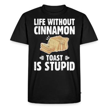 La vie sans pain grillé à la cannelle est stupide - T-shirt Premium bio Homme - noir - Devant - Nico (187cm)