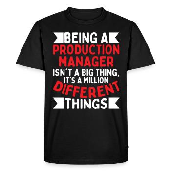 Being A Production Manager - Men's Premium Organic T-Shirt - black - Front - Nico (187cm)