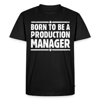 Born To Be A Production Manager - Men's Premium Organic T-Shirt - black - Front - Nico (187cm)