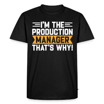 I Am The Production Manager That Is Why - Men's Premium Organic T-Shirt - black - Front - Nico (187cm)
