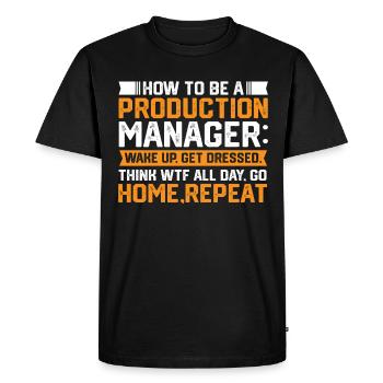 How To Be A Production Manager - Männer Premium Bio T-Shirt - Schwarz - Vorne - Nico (187cm)
