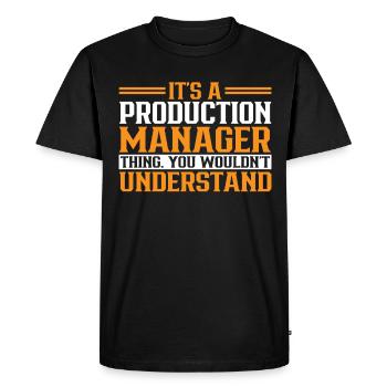 It Is A Production Manager Thing - Men's Premium Organic T-Shirt - black - Front - Nico (187cm)