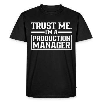Trust Me I Am A Production Manager - Men's Premium Organic T-Shirt - black - Front - Nico (187cm)