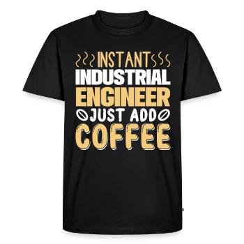 Instant Industrial Engineer Just Add Coffee - Men's Premium Organic T-Shirt - black - Front - Nico (187cm)