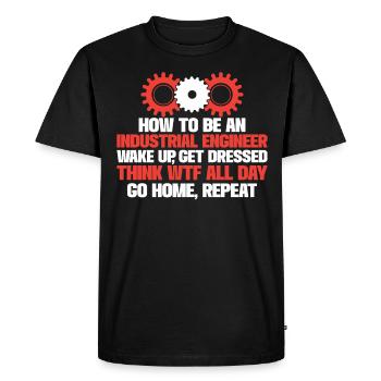 How To Be An Industrial Engineer - Men's Premium Organic T-Shirt - black - Front - Nico (187cm)