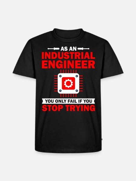 As An Industrial Engineer - Men's Premium Organic T-Shirt - black