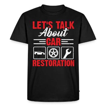 Lets Talk About Car Restoration - Men's Premium Organic T-Shirt - black - Front - Nico (187cm)