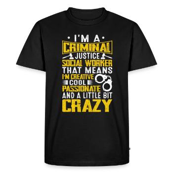 I Am A Criminal Justice Social Worker - Men's Premium Organic T-Shirt - black - Front - Nico (187cm)