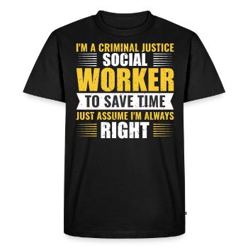 I AAm A Criminal Justice Social Worker - Men's Premium Organic T-Shirt - black - Front - Nico (187cm)