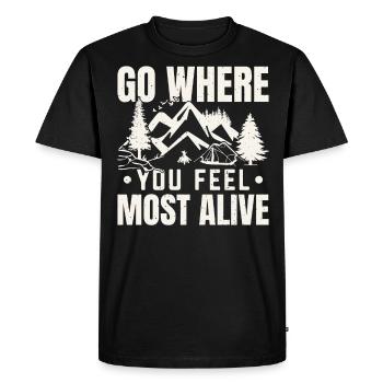 Go Where You Feel Most Alive Camp Camper Camping - Men's Premium Organic T-Shirt - black - Front - Nico (187cm)