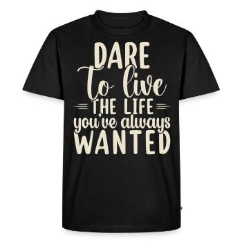 Osez vivre la vie que vous avez toujours voulu voyager - T-shirt Premium bio Homme - noir - Devant - Nico (187cm)