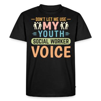 Don't Let Me Use My Youth Social Voice - Men's Premium Organic T-Shirt - black - Front - Nico (187cm)