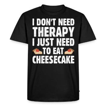 Je n’ai pas besoin de thérapie, j’ai juste besoin de manger du gâteau au fromage - T-shirt Premium bio Homme - noir - Devant - Nico (187cm)