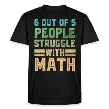 Math Jokes Mathmatician Teacher Math Mathematics - Men's Premium Organic T-Shirt - black - Front - Nico (187cm)
