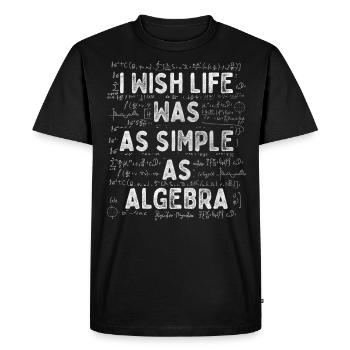 J’aimerais que la vie soit aussi simple que le mathématicien d’algèbre - T-shirt Premium bio Homme - noir - Devant - Nico (187cm)