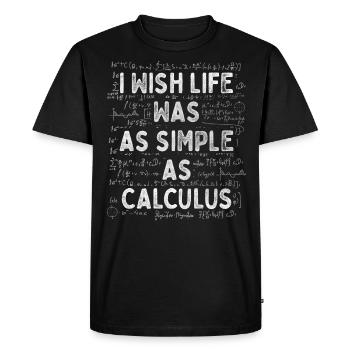 J’aimerais que la vie soit aussi simple que le mathématicien de calcul - T-shirt Premium bio Homme - noir - Devant - Nico (187cm)