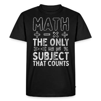 Math The Only Subject That Counts Math Teacher - Men's Premium Organic T-Shirt - black - Front - Nico (187cm)