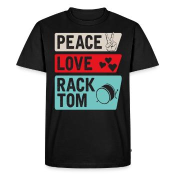 Peace Love Rack Tom Music Instrument - Men's Premium Organic T-Shirt - black - Front - Nico (187cm)