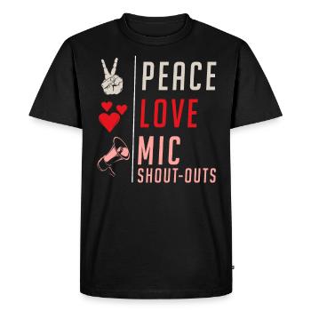 Peace Love Mic Shout-Outs Instrument - T-shirt Premium bio Homme - noir - Devant - Nico (187cm)