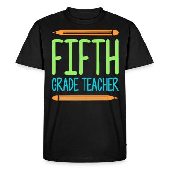5th Grade Teacher Educator Job Education School - Men's Premium Organic T-Shirt - black - Front - Nico (187cm)
