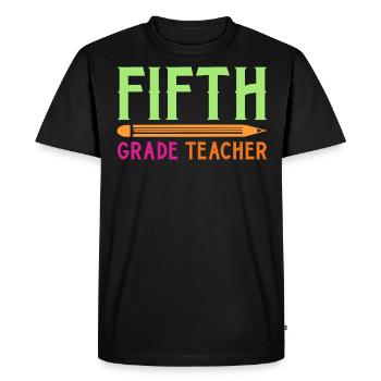 5th Grade Teacher Educator Job Education School - Men's Premium Organic T-Shirt - black - Front - Nico (187cm)