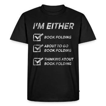Book Folding Funny Book Folding Quotes - Men's Premium Organic T-Shirt - black - Front - Nico (187cm)