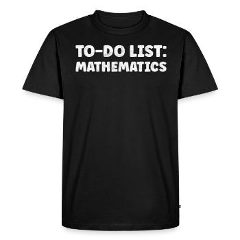 Funny Mathematics Lover Quotes Abstract Science - Men's Premium Organic T-Shirt - black - Front - Nico (187cm)