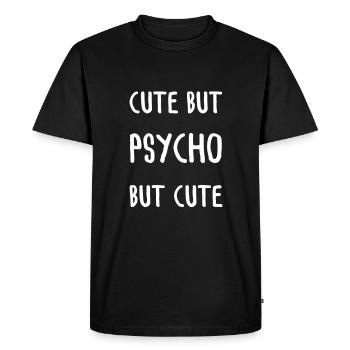 Cute But Psycho But Cute - Men's Premium Organic T-Shirt - black - Front - Nico (187cm)