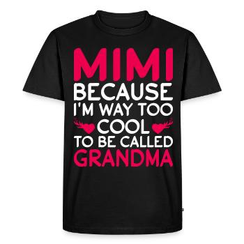 Mimi, parce que je suis beaucoup trop cool pour être appelée grand-mère - T-shirt Premium bio Homme - noir - Devant - Nico (187cm)