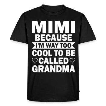 Mimi, parce que je suis beaucoup trop cool pour être appelée grand-mère - T-shirt Premium bio Homme - noir - Devant - Nico (187cm)