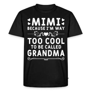 Mimi, parce que je suis beaucoup trop cool pour être appelée grand-mère - T-shirt Premium bio Homme - noir - Devant - Nico (187cm)