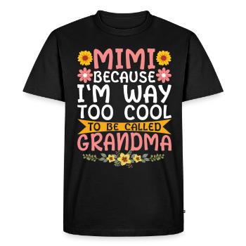Mimi, parce que je suis beaucoup trop cool pour être appelée grand-mère - T-shirt Premium bio Homme - noir - Devant - Nico (187cm)