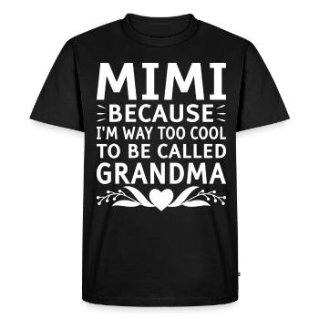 Mimi, parce que je suis beaucoup trop cool pour être appelée grand-mère - T-shirt Premium bio Homme - noir - Devant - Nico (187cm)