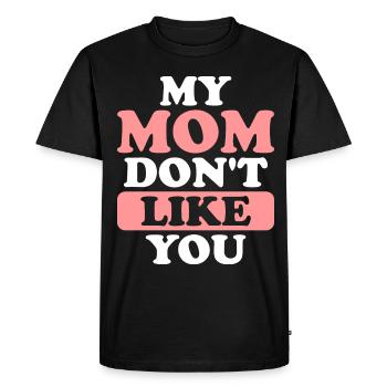 Ma mère ne t’aime pas drôle sarcastique - T-shirt Premium bio Homme - noir - Devant - Nico (187cm)