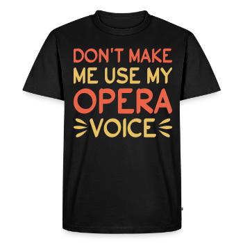 Opera singers Singers Opera houses Theatre singers - Men's Premium Organic T-Shirt - black - Front - Nico (187cm)