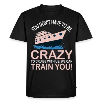 Vous n’avez pas à être fou d’un bateau de croisière - T-shirt Premium bio Homme - noir - Devant - Nico (187cm)