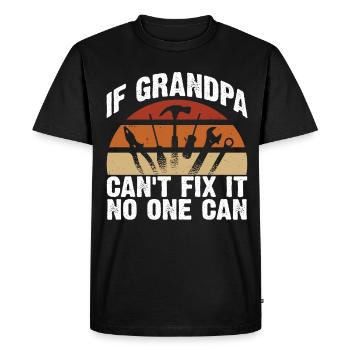 If grandpa can't fix it - Men's Premium Organic T-Shirt - black - Front - Nico (187cm)