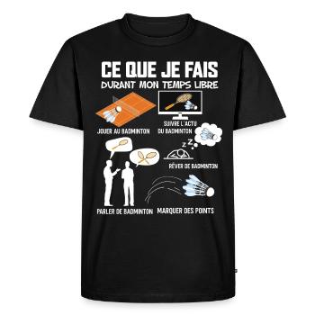 Badminton temps libre Cadeau Humour Joueur - T-shirt Premium bio Homme - noir - Devant - Nico (187cm)