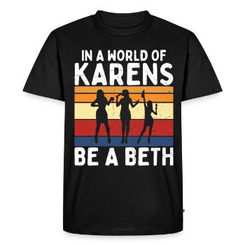 Un monde plein de Karens est une Beth pour les femmes - T-shirt Premium bio Homme - noir - Devant - Nico (187cm)